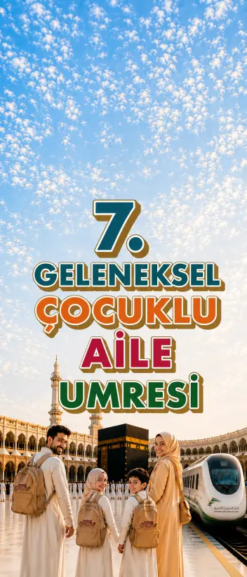 7.GELENEKSEL ÇOCUKLU UMRE PROGRAMI - CİDDE BAŞLANGIÇ