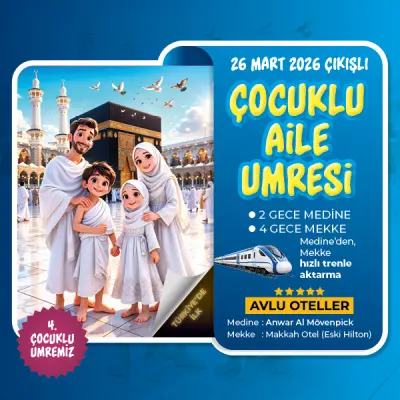 26 MART ÇOCUKLU AİLE UMRESİ