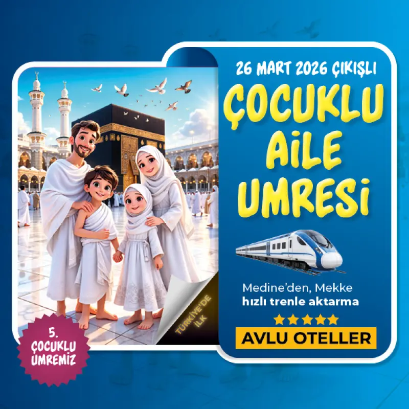 26 MART ÇOCUKLU AİLE UMRESİ